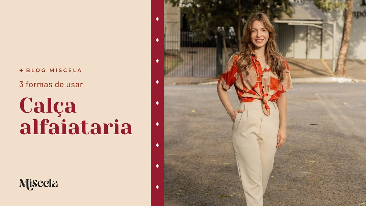 Calça alfaiataria — Blog Miscela